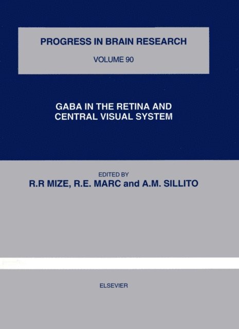 GABA in the Retina and Central Visual System, E-bok