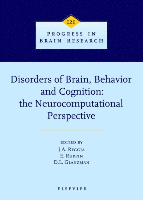 D.L. Glanzman, E. Ruppin, J.A. Reggia - Disorders of Brain, Behavior, and Cognition: The Neurocomputational Perspective, E-bok