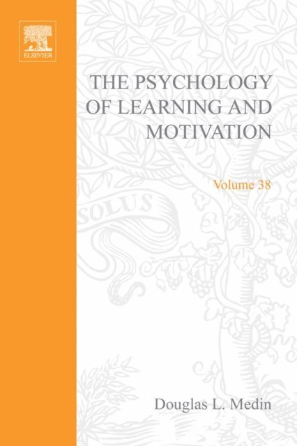 Psychology of Learning and Motivation, E-bok
