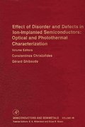 Effect of Disorder and Defects in Ion-Implanted Semiconductors: Optical and Photothermal Characterization