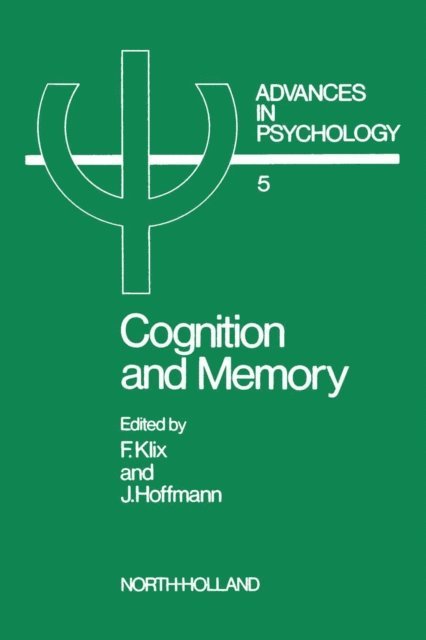 J. Hoffmann, F. Klix - Cognition and Memory, E-bok