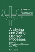 Analysing and Aiding Decision Processes
