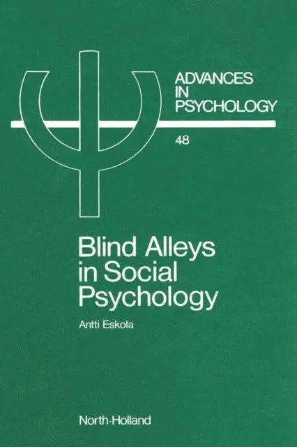 Blind Alleys in Social Psychology