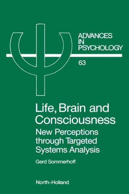 G. Sommerhoff - Life, Brain and Consciousness, E-bok