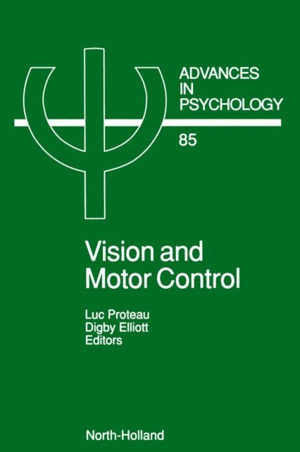 D. Elliott, L. Proteau - Vision and Motor Control, E-bok