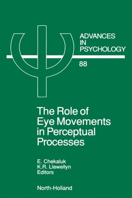 K.R. Llewellyn, E. Chekaluk - Role of Eye Movements in Perceptual Processes, E-bok