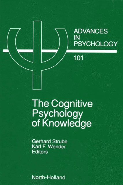 K.F. Wender, G. Strube - Cognitive Psychology of Knowledge, E-bok
