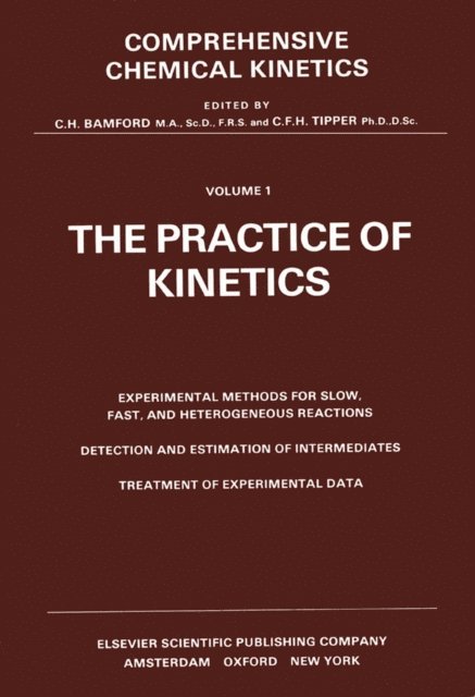 C.F.H. Tipper, C.H. Bamford, R.G. Compton - Practice of Kinetics, E-bok