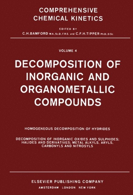 C.F.H. Tipper, R.G. Compton, C.H. Bamford - Decomposition of Inorganic and Organometallic Compounds, E-bok