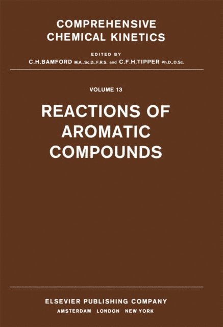 C.F.H. Tipper, C.H. Bamford, R.G. Compton - Reactions of Aromatic Compounds, E-bok