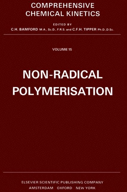 C.F.H. Tipper, C.H. Bamford, R.G. Compton - Non-Radical Polymerisation, E-bok