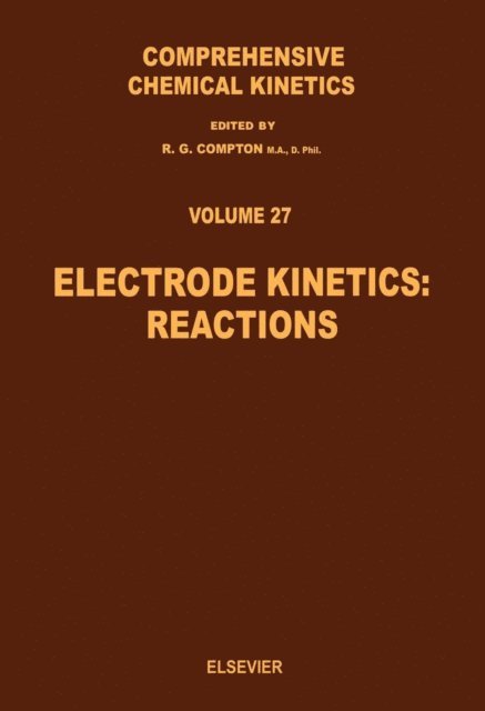 R.G. Compton - Electrode Kinetics: Reactions, E-bok