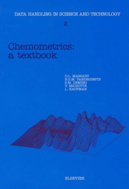 B.G.M. Vandeginste, L. Kaufman, D.L. Massart, Y. Michotte, S.N. Deming - Chemometrics, E-bok