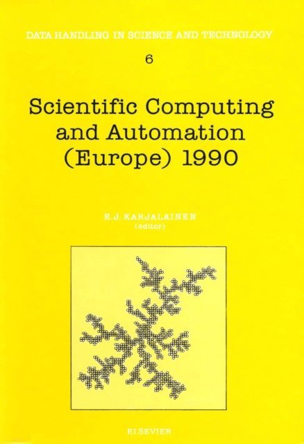 E.J. Karjalainen - Scientific Computing and Automation (Europe) 1990, E-bok