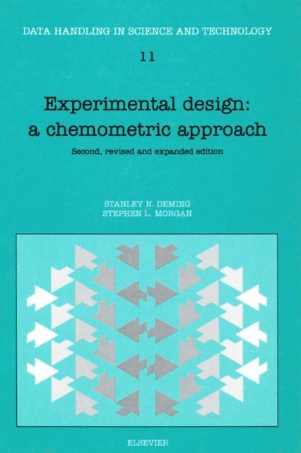 S.L. Morgan, S.N. Deming - Experimental Design: A Chemometric Approach, E-bok