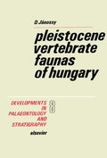 Pleistocene Vertebrate Faunas of Hungary