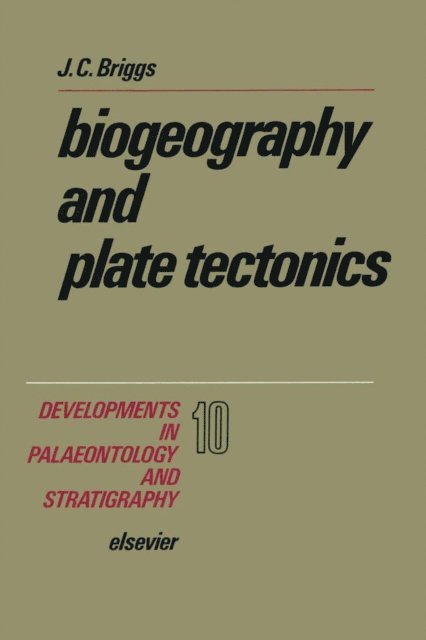 J.C. Briggs - Biogeography and Plate Tectonics, E-bok. Tillgänglighet: Lägg i varukorg