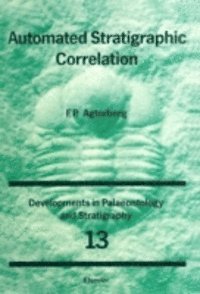 F.P. Agterberg - Automated Stratigraphic Correlation, E-bok
