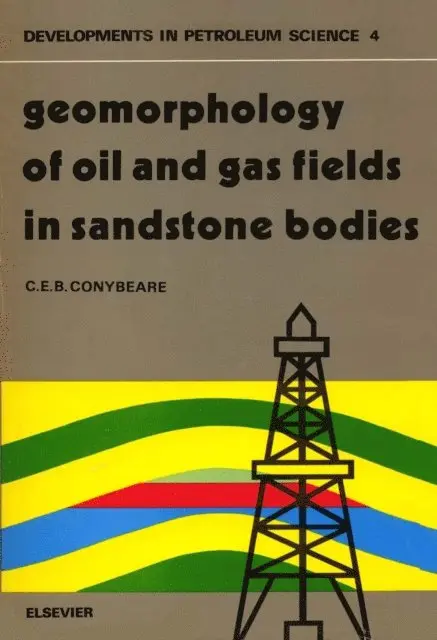 Geomorphology of oil and gas fields in sandstone bodies