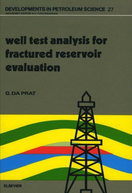 G. Da Prat - Well Test Analysis for Fractured Reservoir Evaluation, E-bok