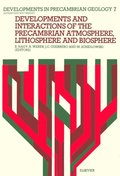 Developments and Interactions of the Precambrian Atmosphere, Lithosphere and Biosphere