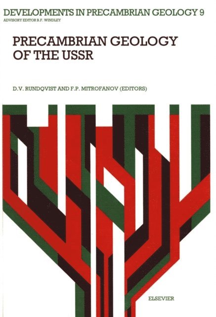 F.P. Mitrofanov, D.V. Rundqvist - Precambrian Geology of the USSR, E-bok