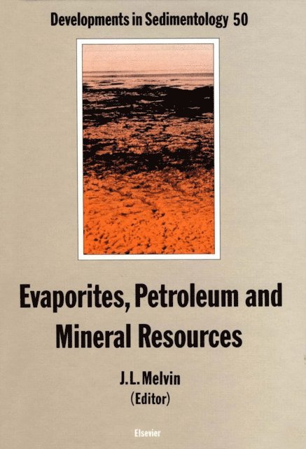 J.L. Melvin - Evaporites, Petroleum and Mineral Resources, E-bok