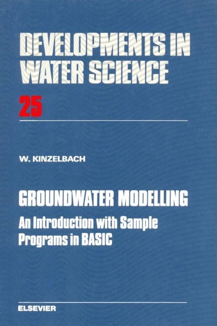 W. Kinzelbach - Groundwater Modelling, E-bok