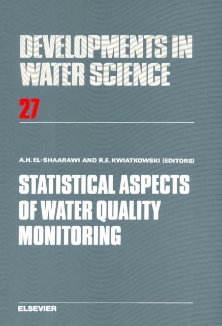 R.E. Kwiatkowski, A.H. El-Shaarawi - Statistical Aspects of Water Quality Monitoring, E-bok. Tillgänglighet: Lägg i varukorg