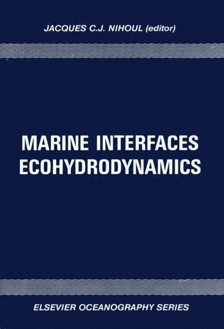 J.C.J. Nihoul - Marine Interfaces Ecohydrodynamics, E-bok