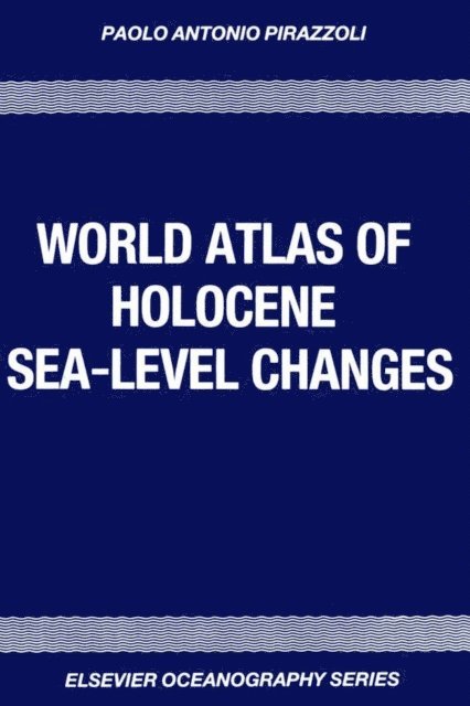 P.A. Pirazzoli, J. Pluet - World Atlas of Holocene Sea-Level Changes, E-bok