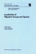Localization of Nilpotent Groups and Spaces