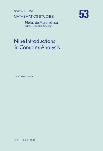 Sanford L. Segal - Nine Introductions in Complex Analysis, E-bok