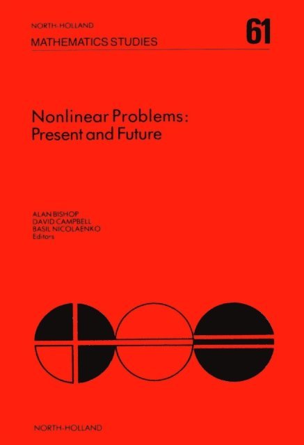 B. Nicolaenko, D. Campbell, A. Bishop - Nonlinear Problems: Present and Future, E-bok