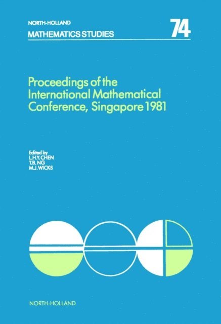 M.J. Wicks, T.B. Ng, L.H.Y. Chen - Proceedings of the International Mathematical Conference, Singapore 1981, E-bok