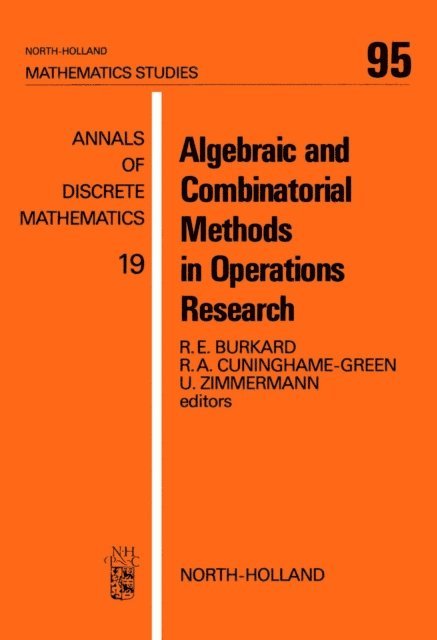 Algebraic and Combinatorial Methods in Operations Research