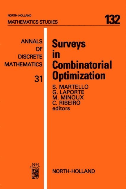 Gilbert Laporte, C. Ribeiro, M. Minoux, S. Martello - Surveys in Combinatorial Optimization, E-bok