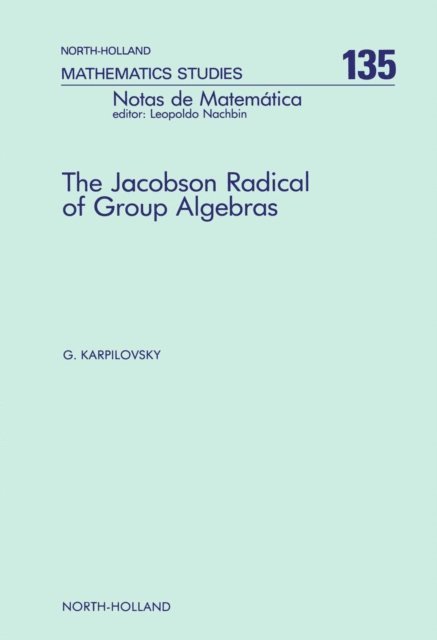 G. Karpilovsky - Jacobson Radical of Group Algebras, E-bok. Tillgänglighet: Lägg i varukorg