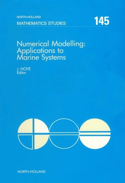 J. Noye - Numerical Modelling: Applications to Marine Systems, E-bok. Tillgänglighet: Lägg i varukorg