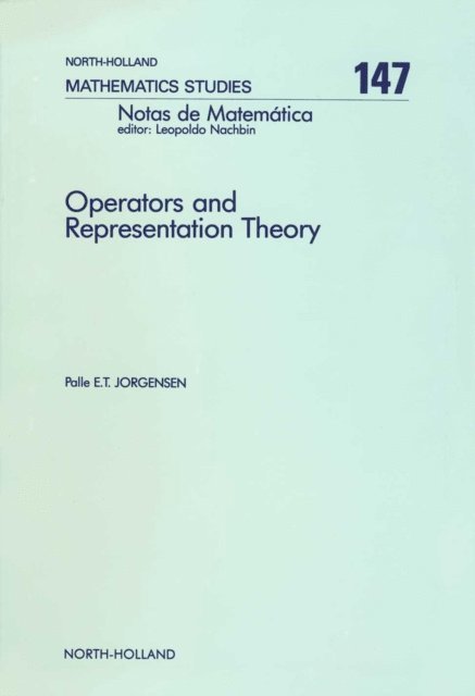 P.E.T. Jorgensen - Operators and Representation Theory, E-bok