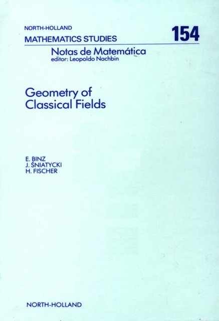 H.R. Fischer, J. Sniatycki, E. Binz - Geometry of Classical Fields, E-bok