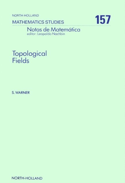 S. Warner - Topological Fields, E-bok
