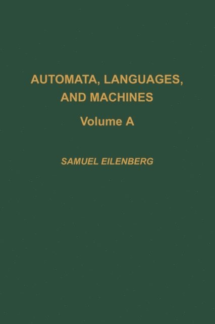 Automata, Languages, and Machines, E-bok