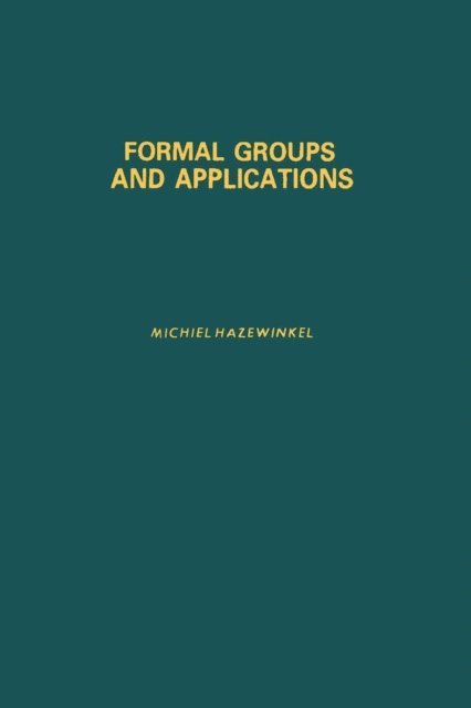 Formal Groups and Applications, E-bok
