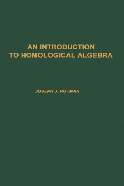 Joseph J. Rotman - Introduction to Homological Algebra, 85, E-bok