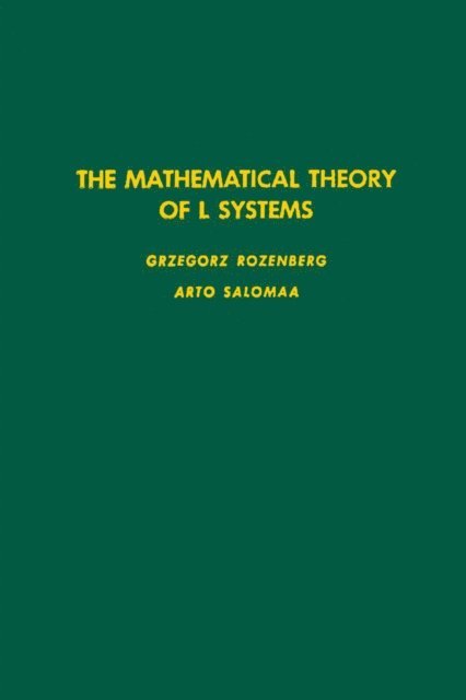 Mathematical Theory of L Systems, E-bok