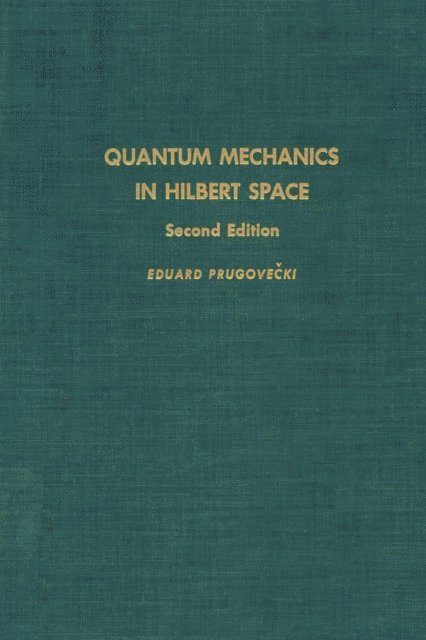 Quantum Mechanics in Hilbert Space, E-bok