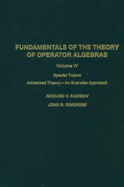 Fundamentals of the Theory of Operator Algebras. V4