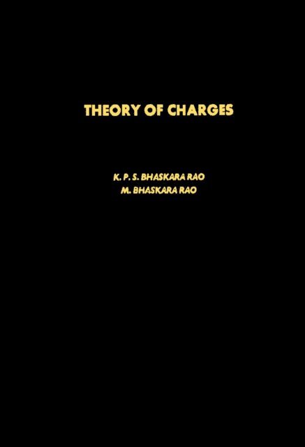 M. Bhaskara Rao, K.P.S. Bhaskara Rao - Theory of Charges, E-bok