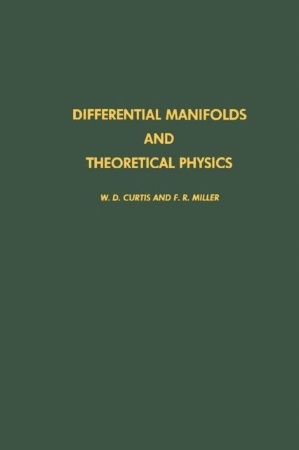 Differential Manifolds and Theoretical Physics, E-bok